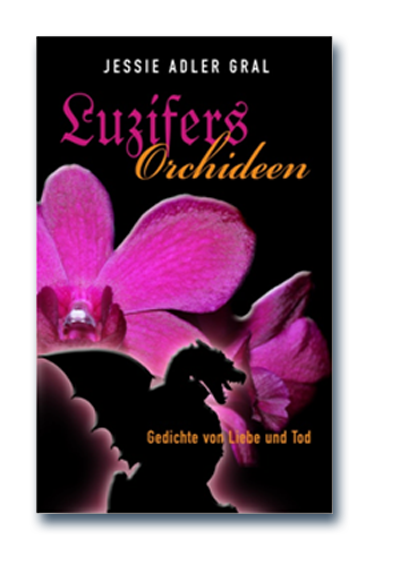 Luzifers Orchideen – Gedichte von Liebe und Tod